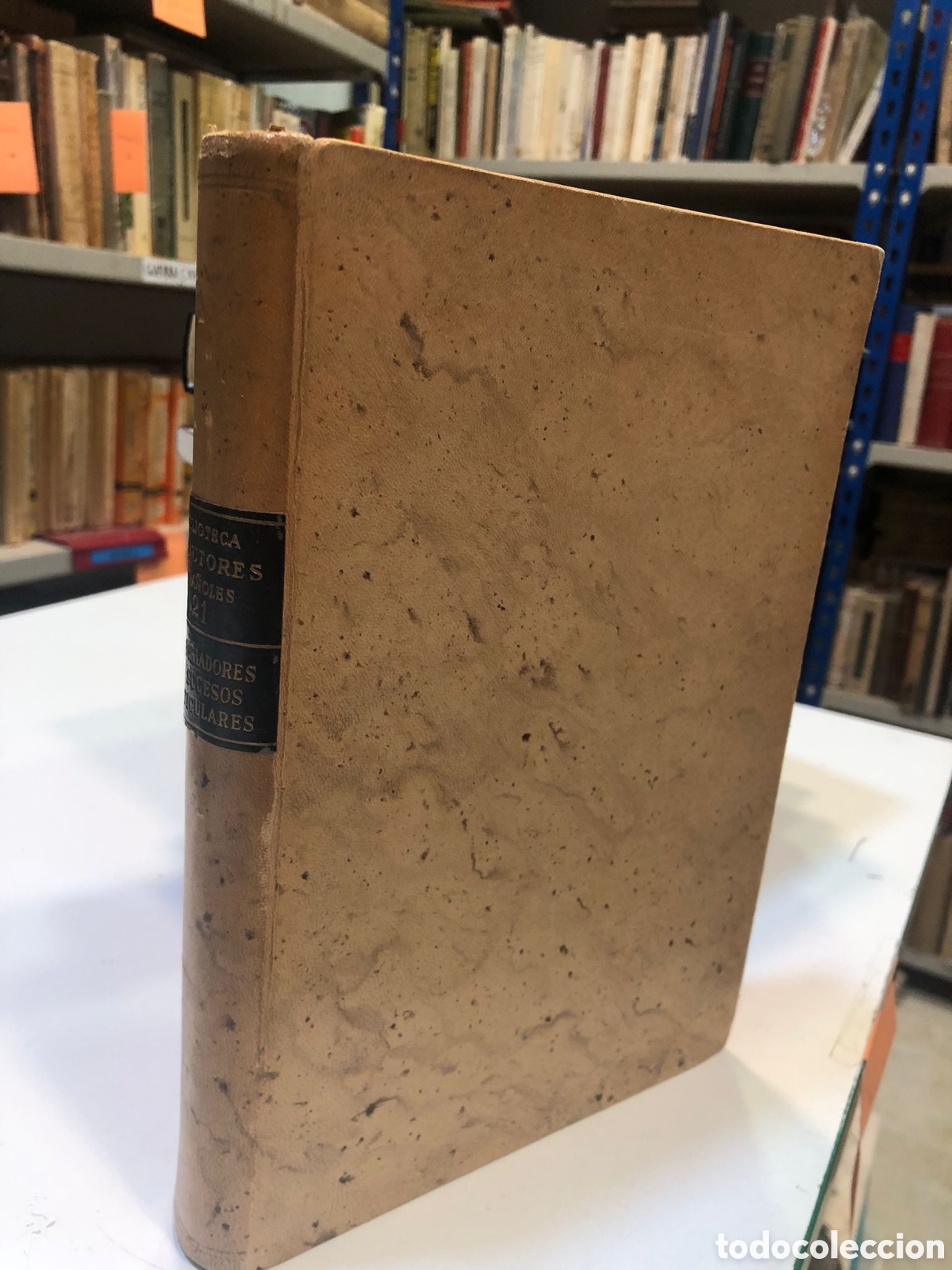 Livres d'occasion: Biblioteca de Autores Espa&ntilde;oles. Historiadores de sucesos particulares. Tomo I