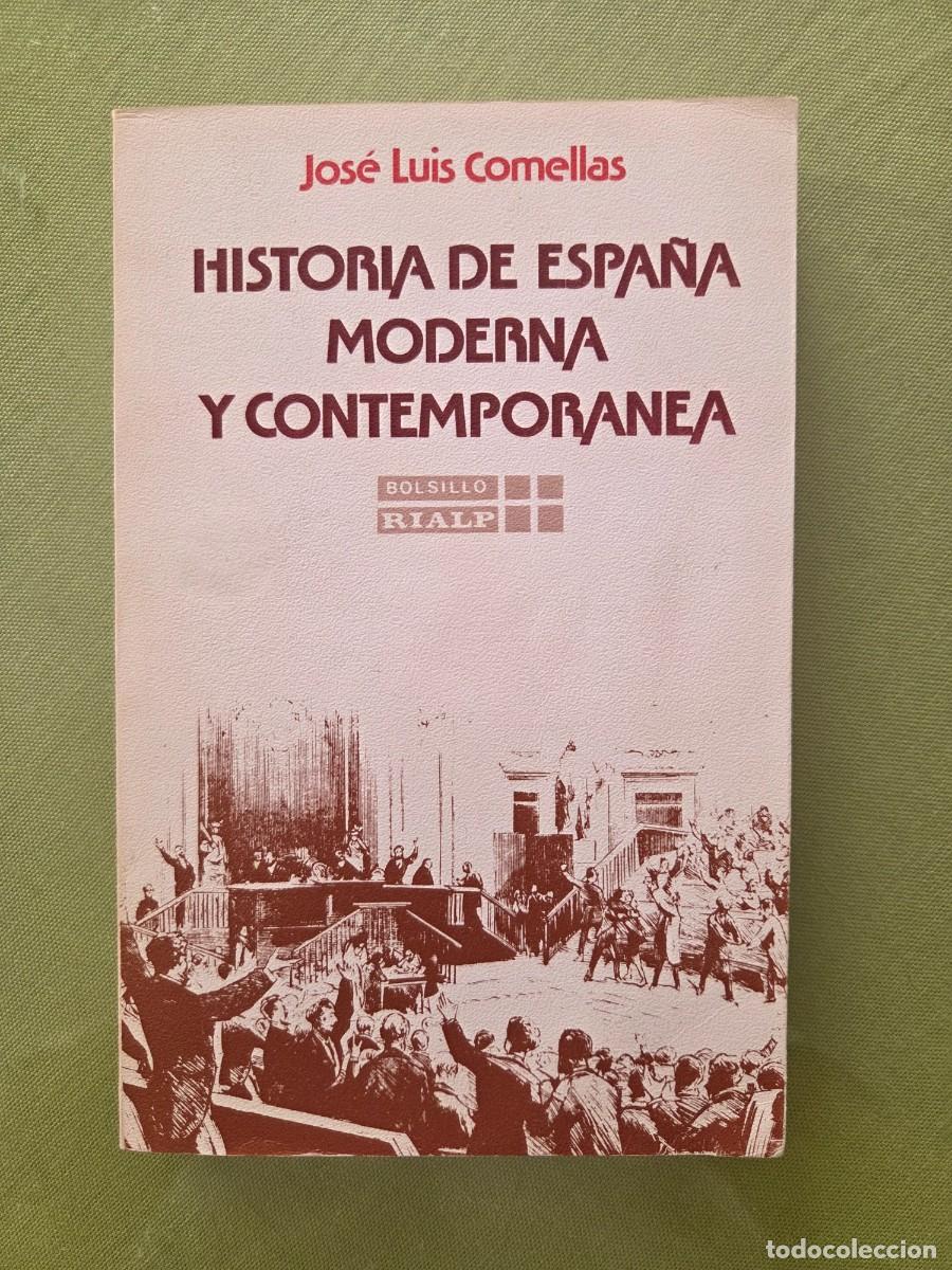 Libros de segunda mano: HISTORIA DE ESPA&Ntilde;A MODERNA Y CONTEMPORANEA - Jose Luis Comellas.