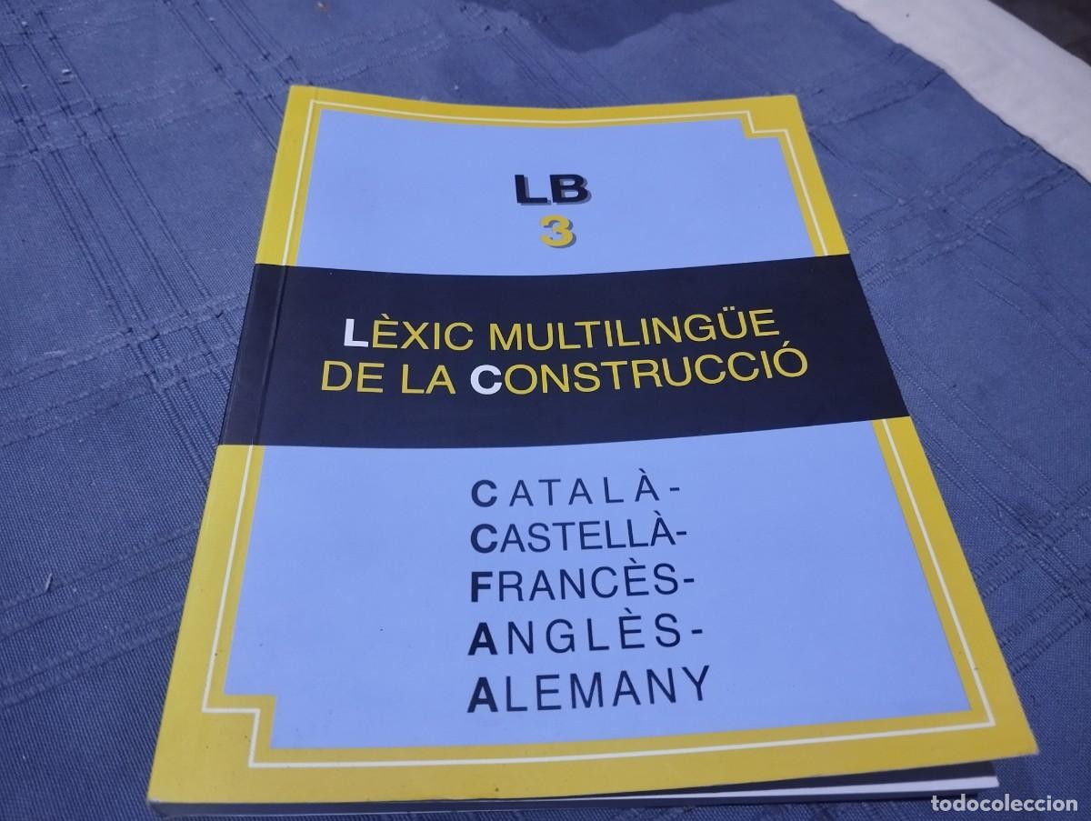 Libros de segunda mano: LB 3 L&Egrave;XUC MULTILING&Uuml;E DE LA CONSTRUCCI&Oacute; CATAL&Agrave;, CASTELLA, FRANC&Egrave;S, ANGL&Egrave;S, ALEMANY / ILLES BALEARS - Foto 1