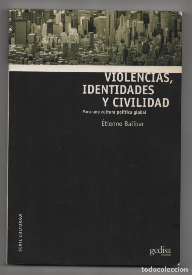Libros de segunda mano: Violencias, identidades y civilidad. Etienne Balibar