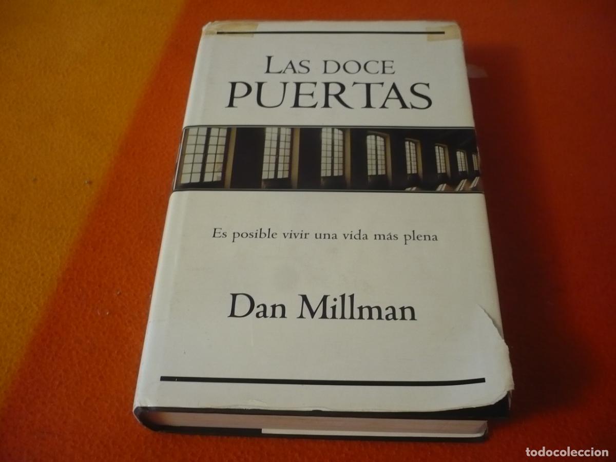 Libros de segunda mano: LAS DOCE PUERTAS ( DAN MILLMAN ) ES POSIBLE VIVIR UNA VIDA MAS PLENA CONCIENCIA MIEDO ILUMINACION