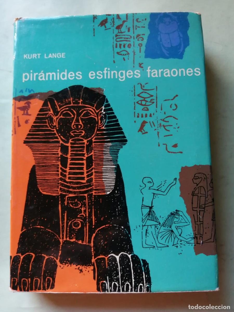 Libros de segunda mano: PIRAMIDES, ESFINGES Y FARAONES (KURT LANGE)