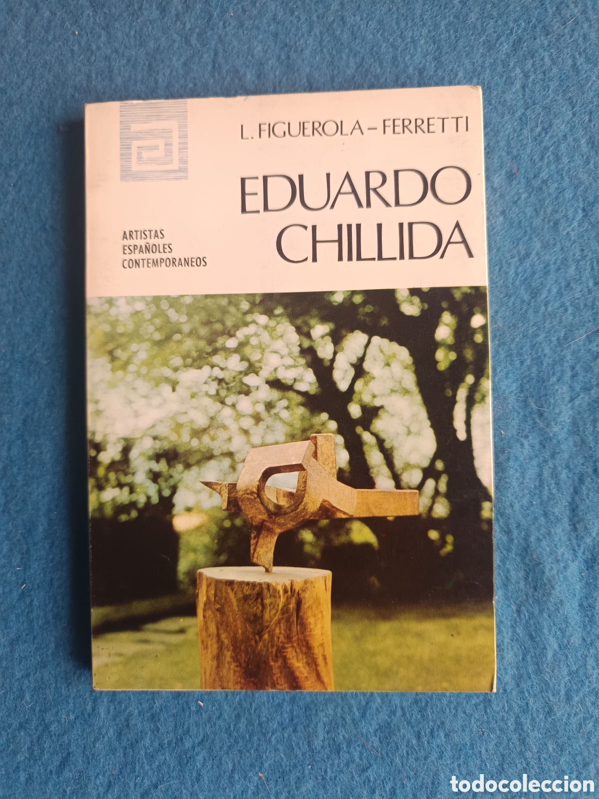 Libros de segunda mano: EDUARDO CHILLIDA - L. FIGUEROLA, FERRETTI - Foto 1