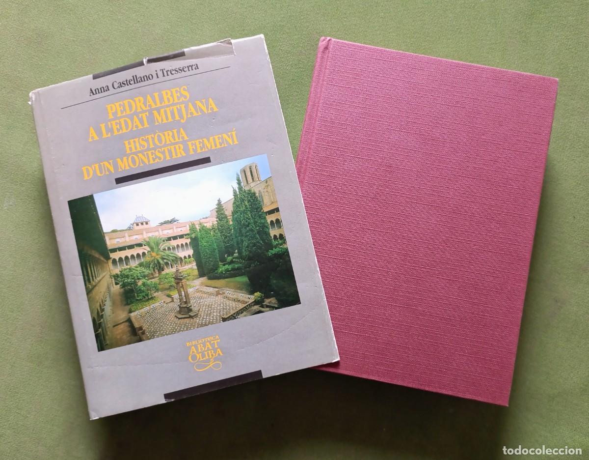 Libros de segunda mano: PEDRALBES A L'EDAT MITJANA. HIST&Ograve;RIA D'UN MONESTIR FEMEN&Iacute; - ANNA CASTELLANO I TRESSERRA - D20