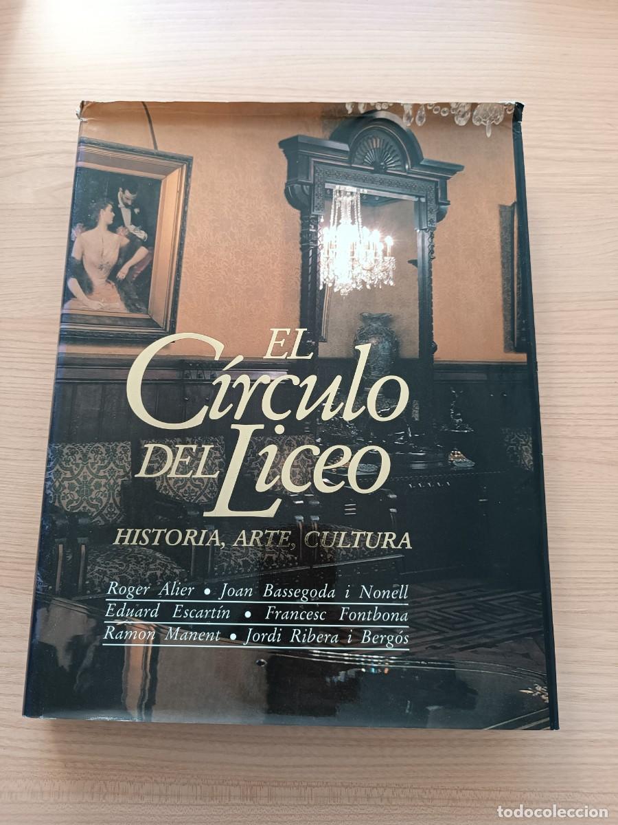 Libros de segunda mano: El c&iacute;rculo del Liceo. Historia, arte, cultura - Roger Alier y VVAA