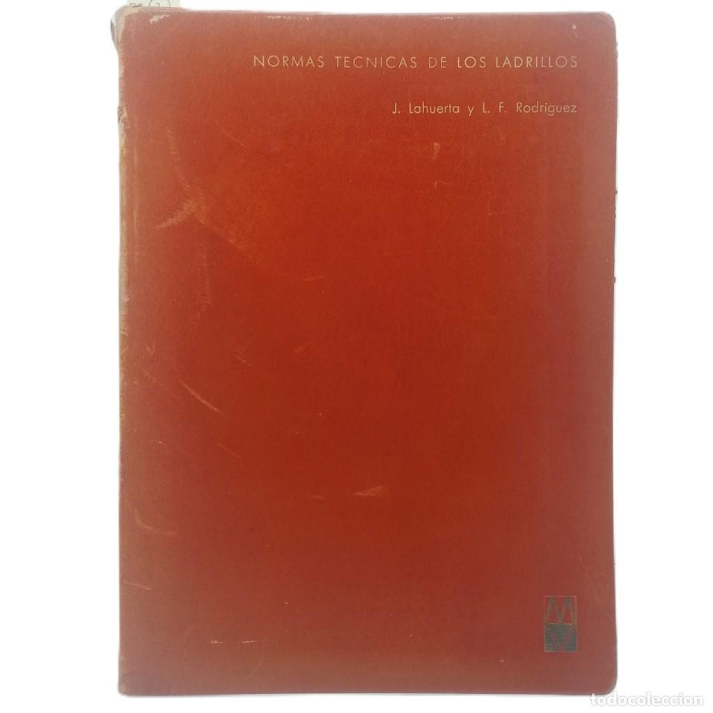 Libros de segunda mano: INFORME SOBRE LAS NORMAS T&Eacute;CNICAS DE LOS LADRILLOS. Lahuerta, J. / Rodriguez, L. F.