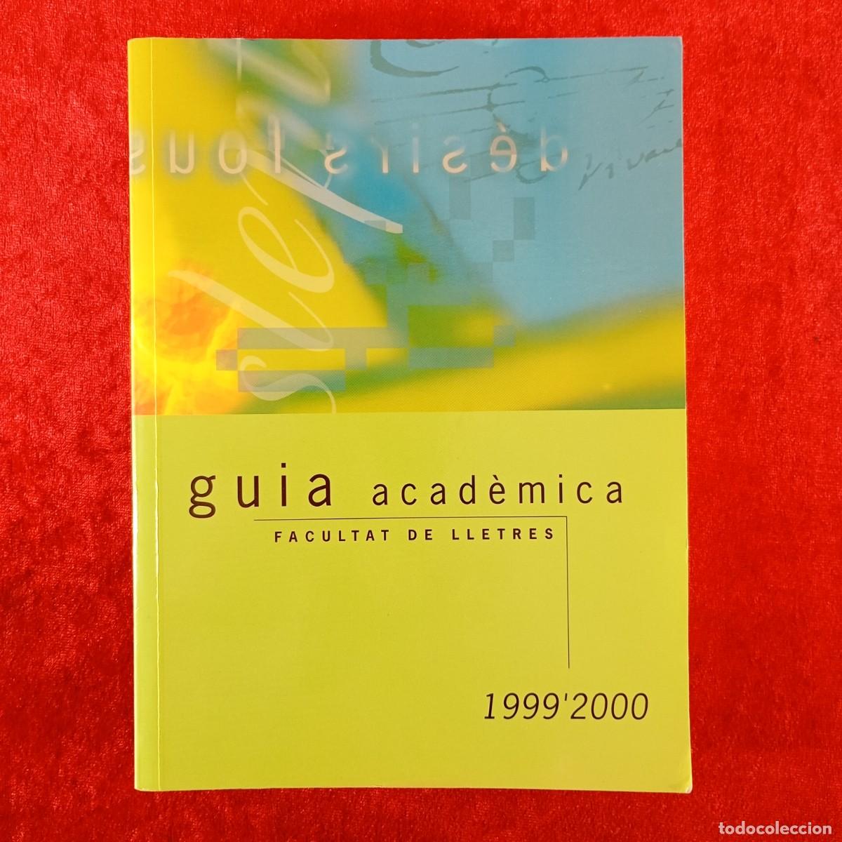Libros de segunda mano: FACULTAT DE LLETRES - UNIVERSITAT DE LLEIDA - GUIA ACAD&Egrave;MICA - 1999-2000 / 618