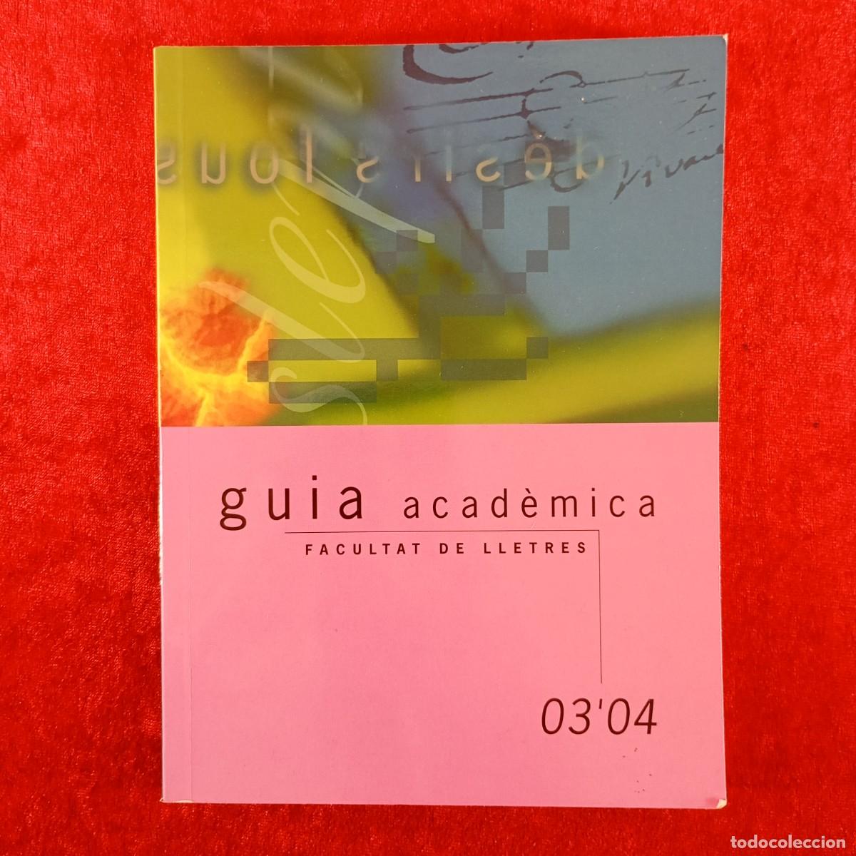 Libros de segunda mano: FACULTAT DE LLETRES - UNIVERSITAT DE LLEIDA - GUIA ACAD&Egrave;MICA - 2003-2004 / 620