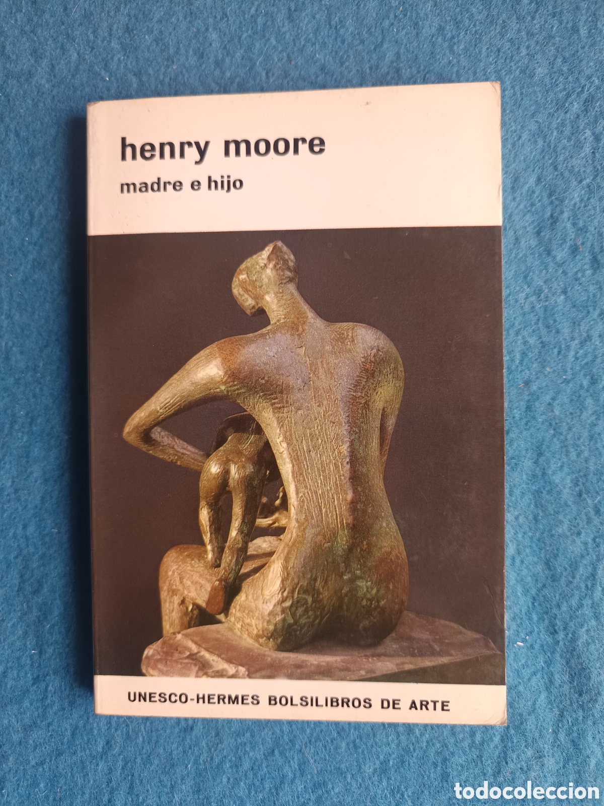 Libros de segunda mano: HENRY MOORE: Madre e Hijo. READ, HERBER.