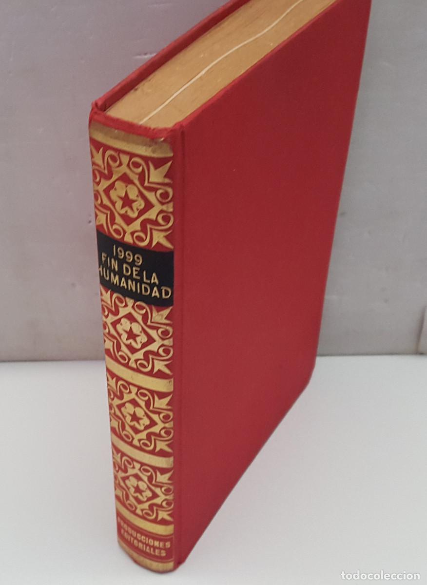 Libros de segunda mano: 1999 &iquest;FIN DE LA HUMANIDAD? PEDRO GIRAO, PRODUCCIONES EDITORIALES 1976, TAPA DURA