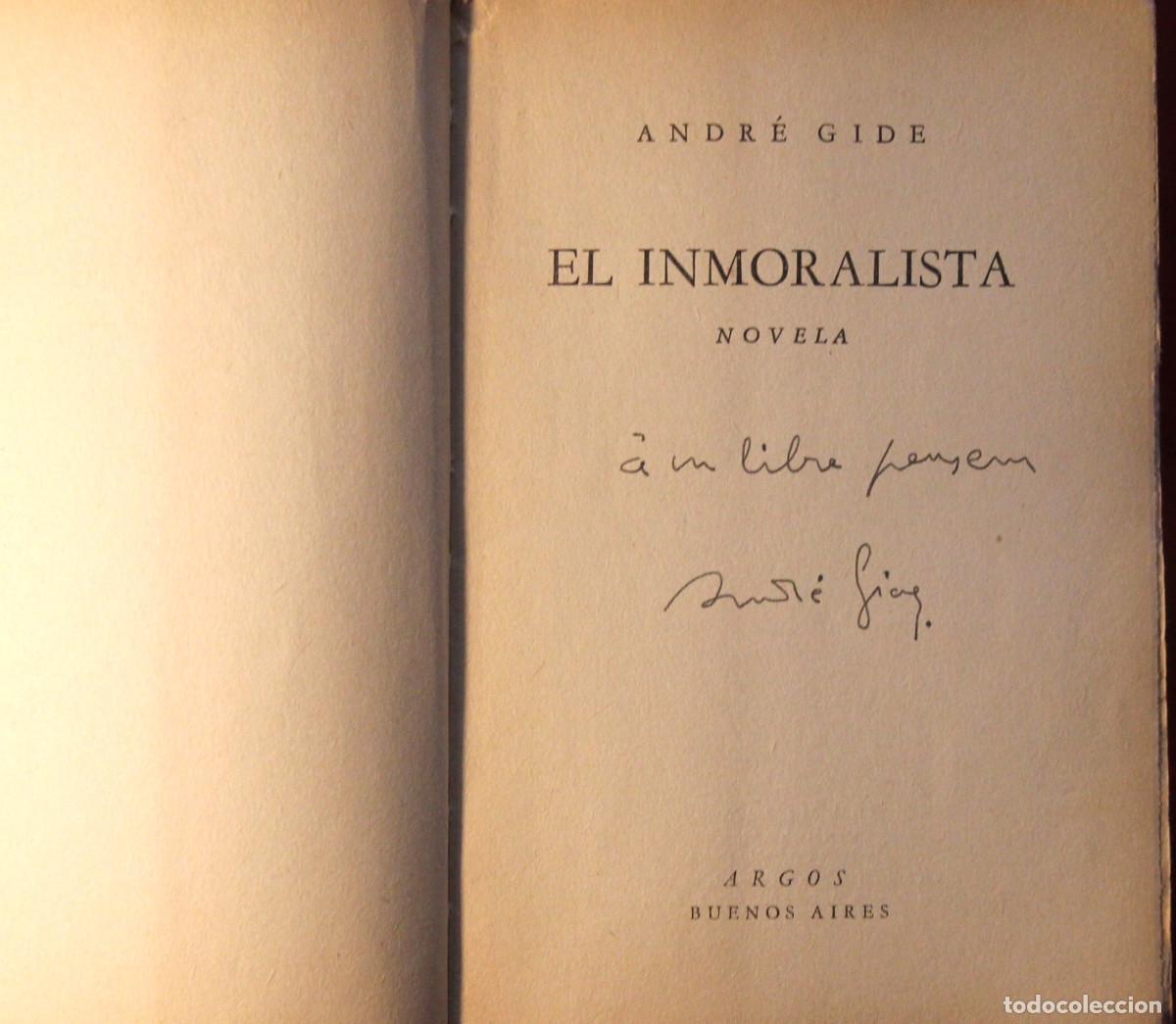 Libros de segunda mano: ANDR&Eacute; GIDE - EL INMORALISTA - DEDICADO Y FIRMADO - 1947 - TRADUCIDO POR JULIO CORT&Aacute;ZAR