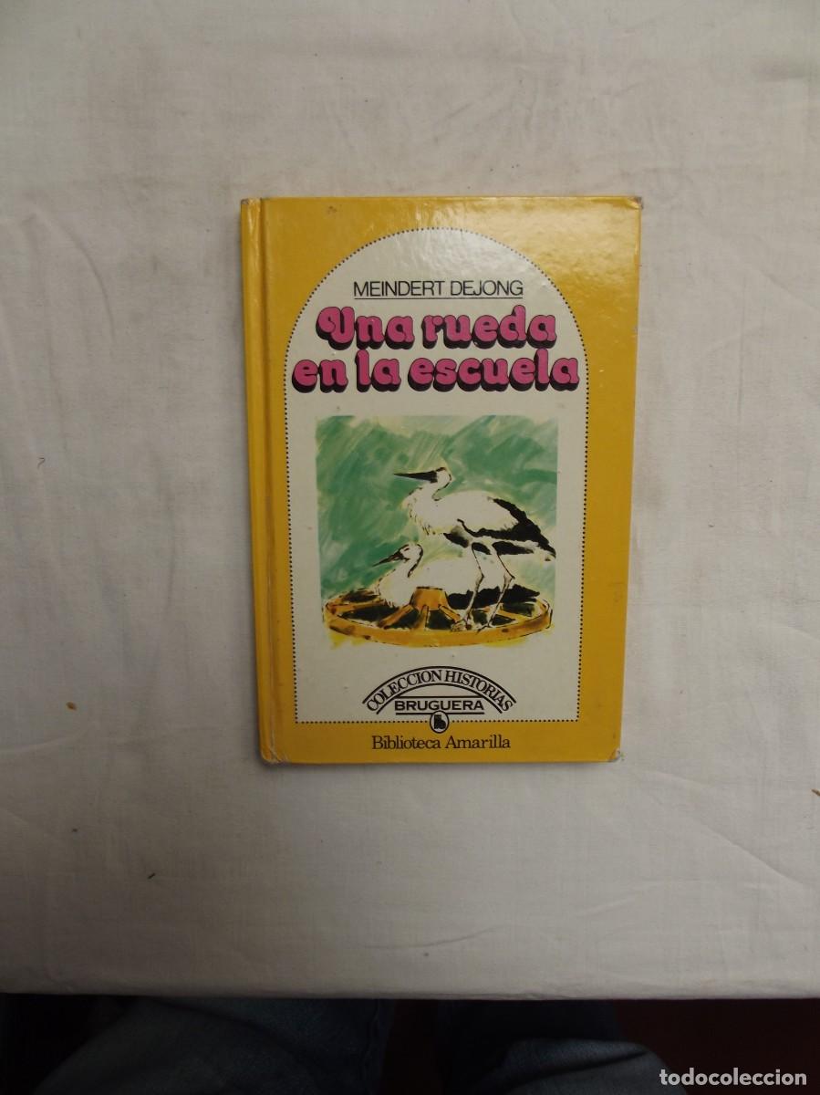 Libros de segunda mano: UNA RUEDA EN LA ESCUELA DE MEINDERT DEJONG