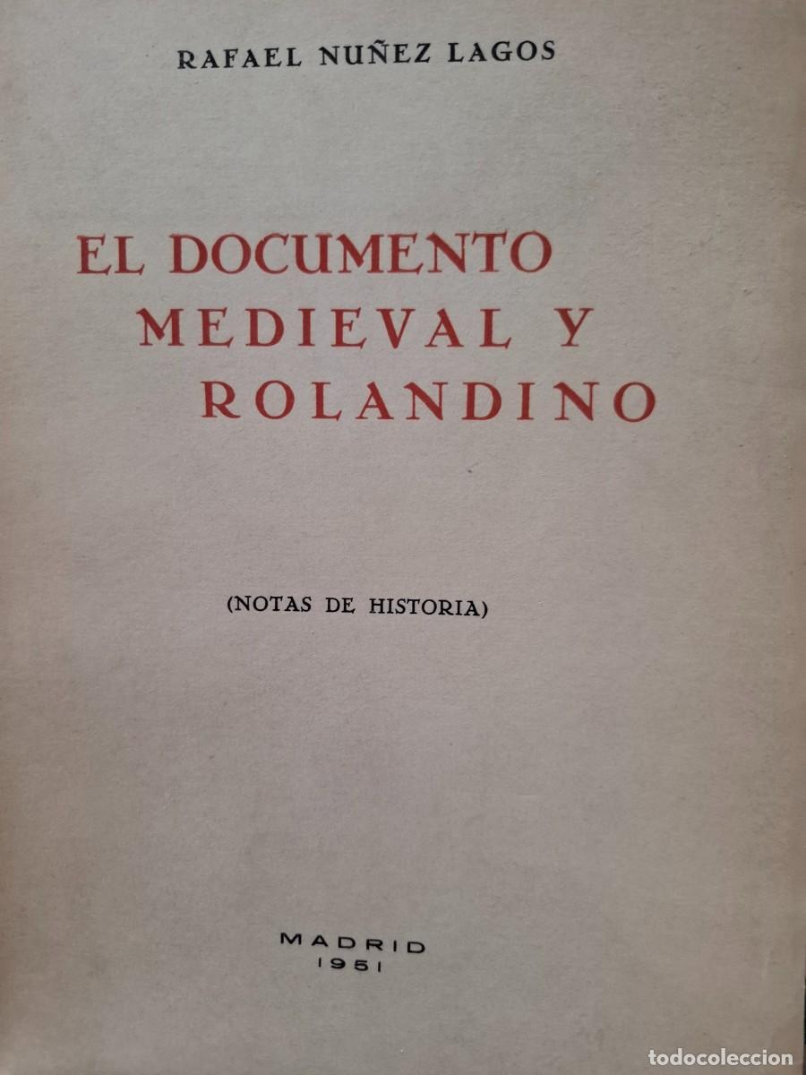 Libros de segunda mano: el documento medieval y rolandino Rafael N&uacute;&ntilde;ez Lagos -dedicado autor-