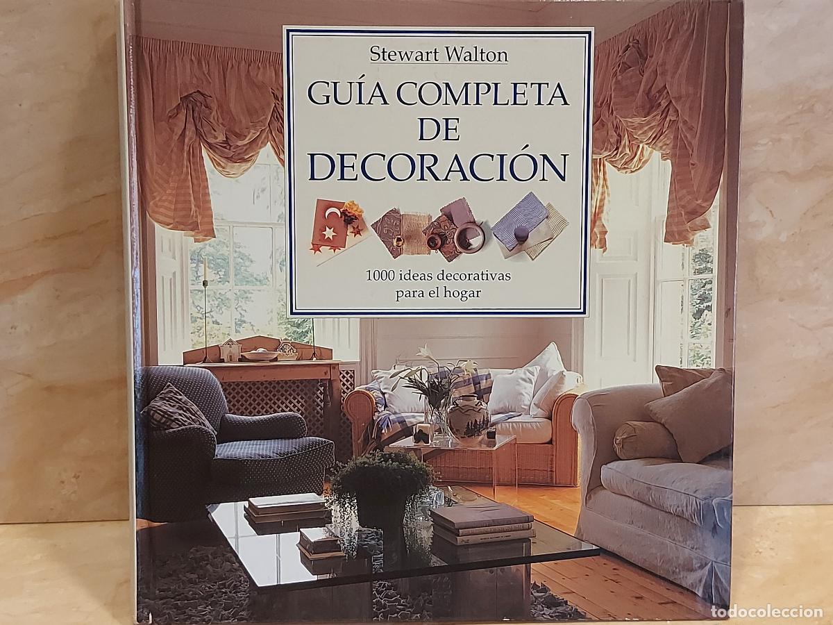 Libros de segunda mano: GU&Iacute;A COMPLETA DE DECORACI&Oacute;N | STEWART WALTON | C&Iacute;CULO DE LECTORES | OCASI&Oacute;N !!