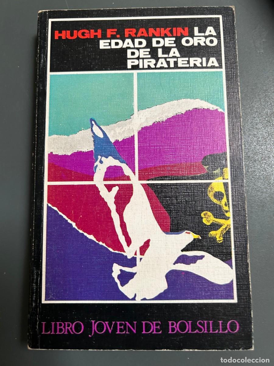 Libros de segunda mano: LA EDAD DE ORO DE LA PIRATERIA. HUGH F. RANKIN.