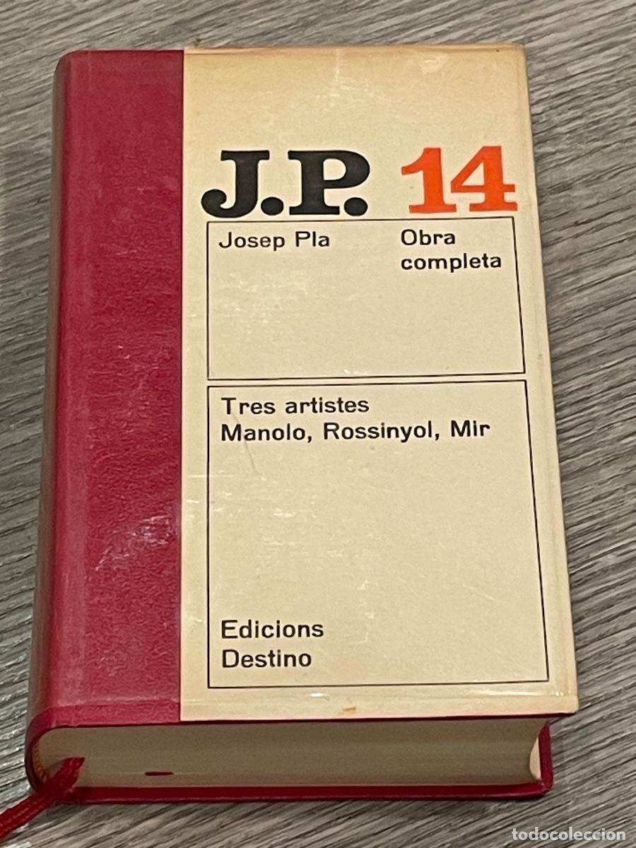 Second hand books: JOSEP PLA - TRES ARTISTES MANOLO, ROSSINYOL, MIR - OBRA COMPLETA VOL.14 - ED.DESTINO 1A.ED. 1970