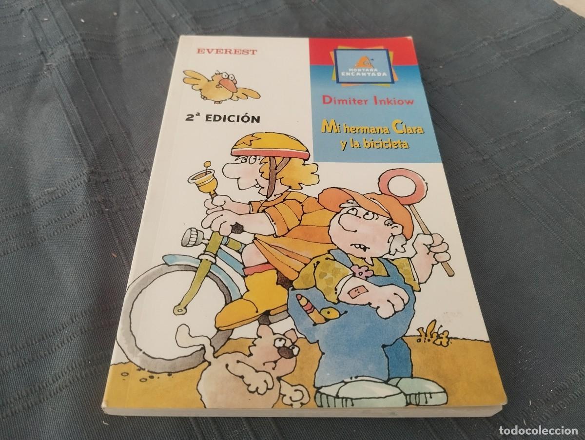 Libros de segunda mano: MI HERMANA CLARA Y LA BICICLETA / DIMITER INKIOW / EVEREST 2001 - Foto 1