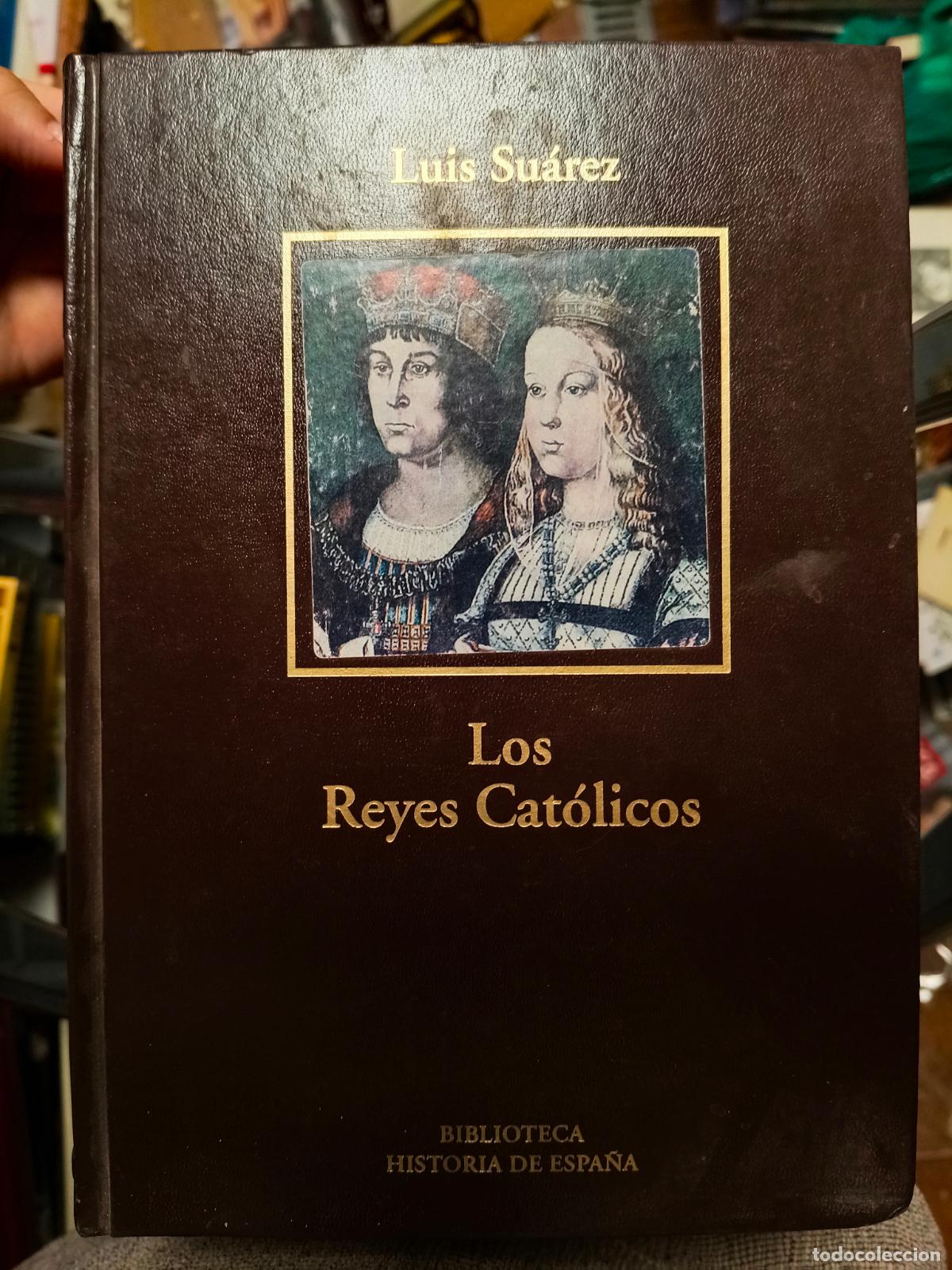 Libros de segunda mano: Historia. Biografias. Los Reyes Catolicos, Luis Suarez