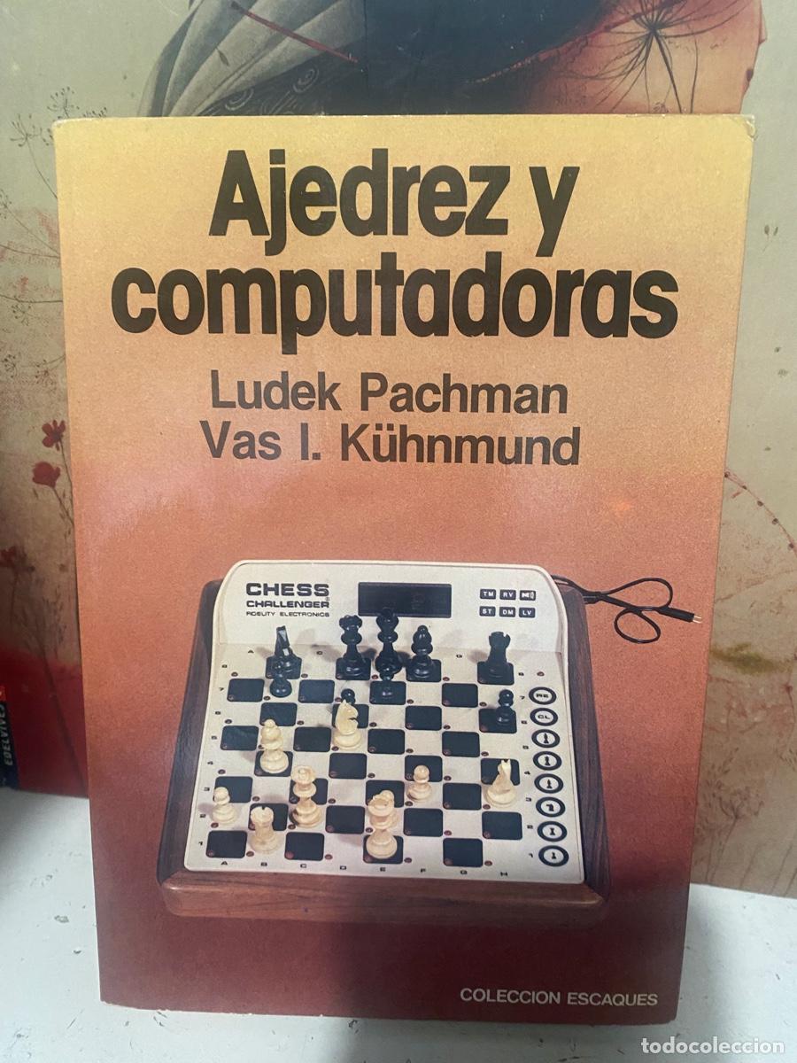 Libros de segunda mano: AJEDREZ Y COMPUTADORAS, LUDEK PACHMAN, COLECCION ESCAQUES