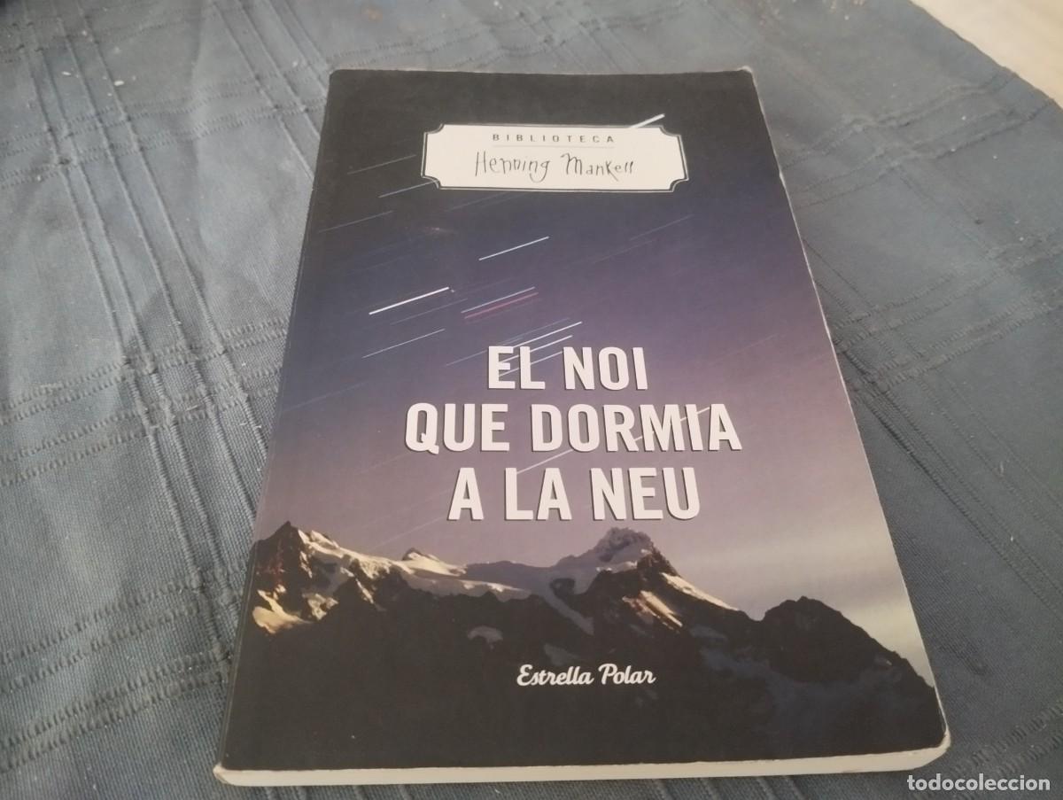 Libros de segunda mano: EL NOI QUE DORMIA A LA NEU / BIBLIOTECA HENNING MANKELL / ED. ESTRELLA POLAR 2014