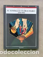 Libros de segunda mano: Il Ventaglio Pubblicitario 1890-1940 / EN ITALIANO / Gracia Gobbi Sica / Abanico Publicitario /