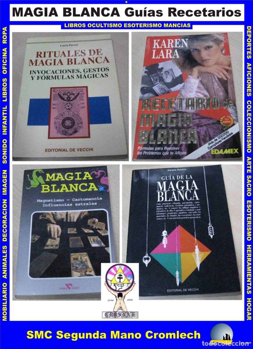 Libros de segunda mano: 4 Libros MAGIA BLANCA G&uacute;ias Recetarios. de la Biblioteca de CROSNAK.