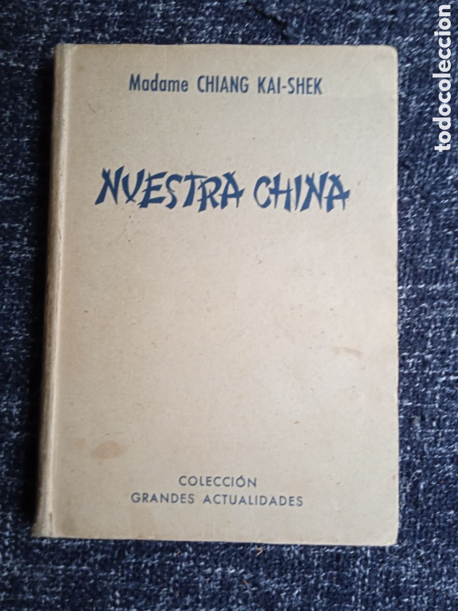 Libros de segunda mano: Nuestra China / madame chiang kai-Shek