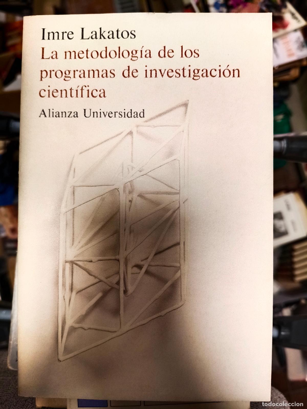 Libros de segunda mano: LA METODOLOG&Iacute;A DE LOS PROGRAMAS DE INVESTIGACI&Oacute;N CIENT&Iacute;FICA - IMRE LAKATOS