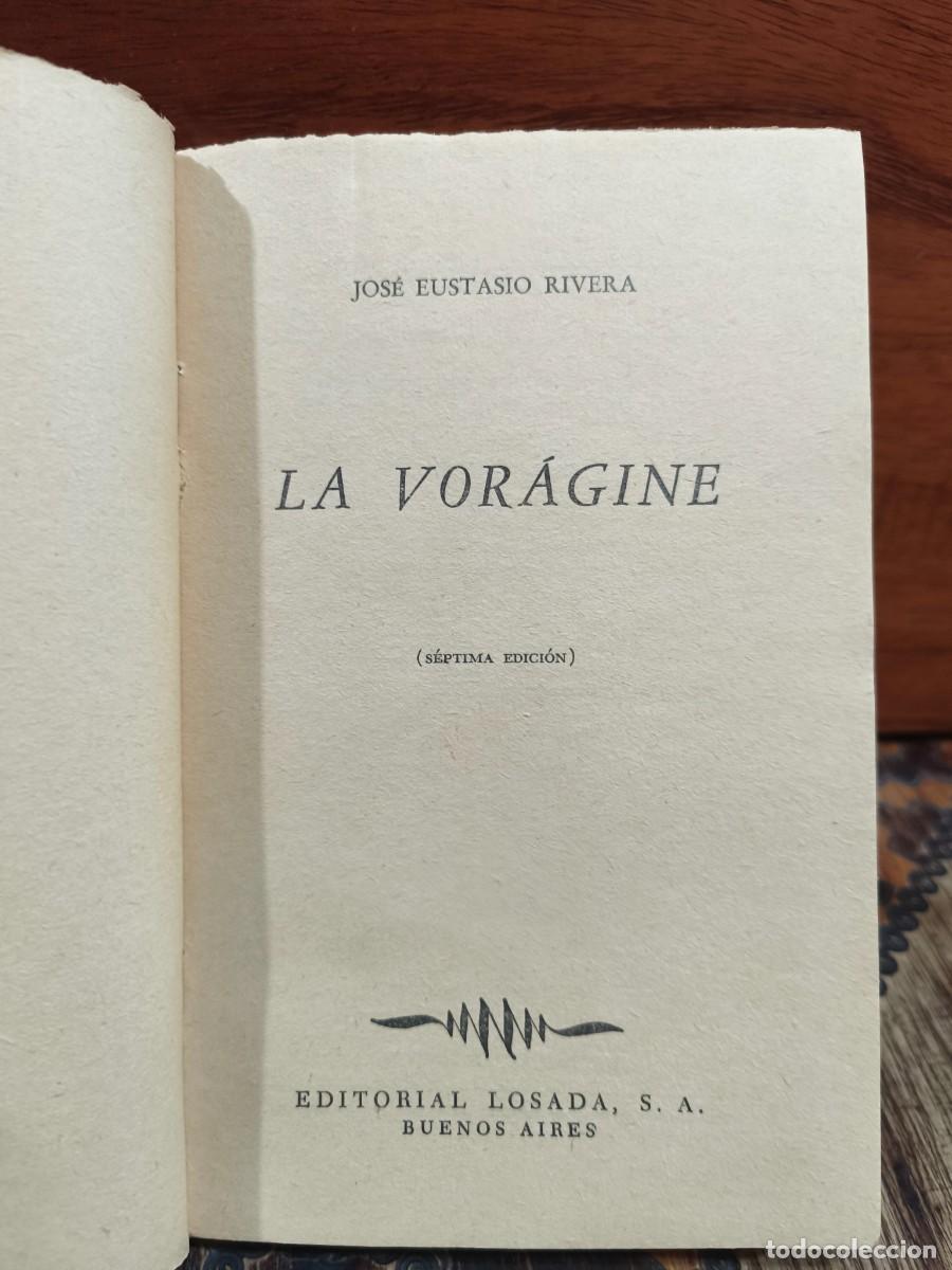 Libros de segunda mano: Jos&eacute; Eustasio Rivera &ndash; La vor&aacute;gine &ndash; Editorial Losada &ndash; 1962 - Foto 3