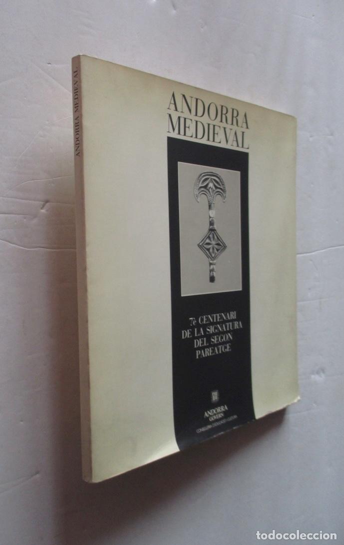 Libros de segunda mano: ANDORRA MEDIEVAL - SETE CENTENARI DE LA SIGNATURA DEL SEGON PAREATGE