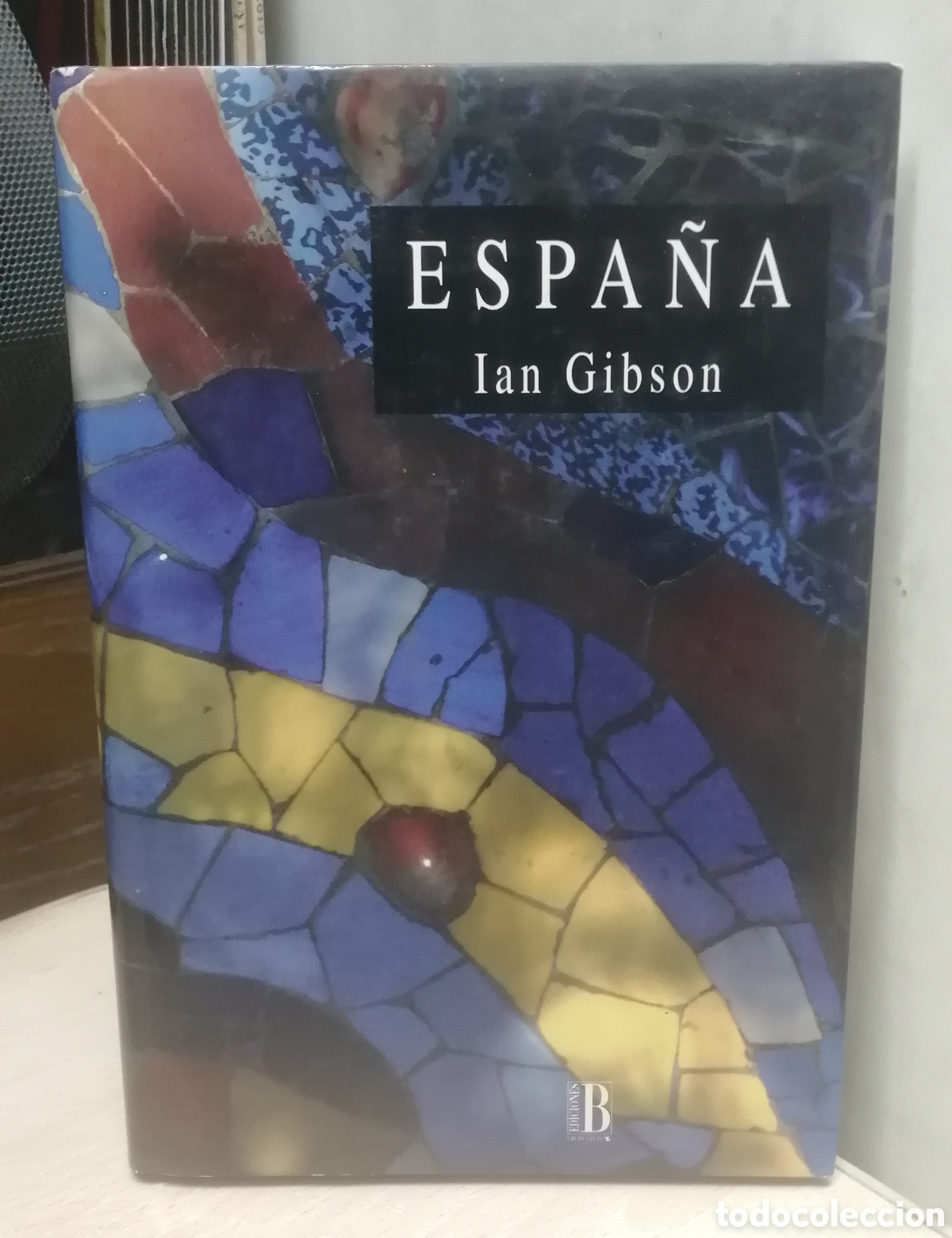 Libros de segunda mano: Espa&ntilde;a Ian Gibson Ediciones B 1993 Tapa dura