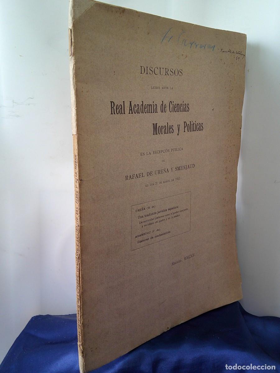 Libros de segunda mano: DISCURSOS. Real Academia Ciencias Morales y Politicas.(A&ntilde;o-1912) MXCXII. R. Ure&ntilde;a i Esmenjaud.!C-32
