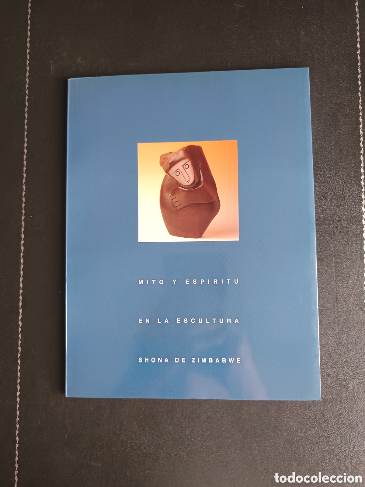 Libros de segunda mano: Mito y esp&iacute;ritu en la escultura Shona de Zimbabwe