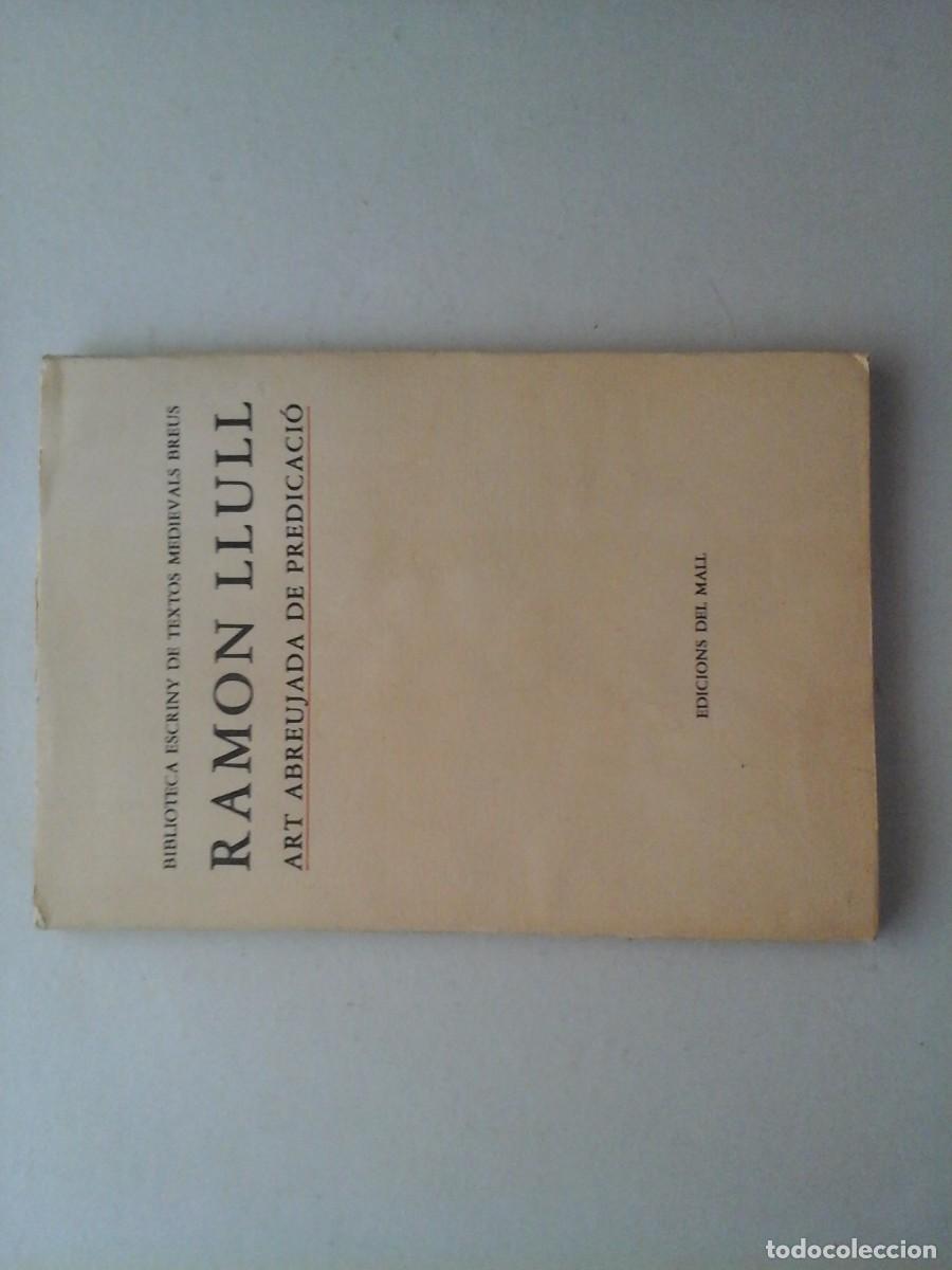 Libros de segunda mano: RAMON LLULL. ART ABREUJADA DE PREDICACI&Oacute;. CURT WITTLIN ED. EDICIONS DEL MALL. ESOTERISMO. TEOLOG&Iacute;A