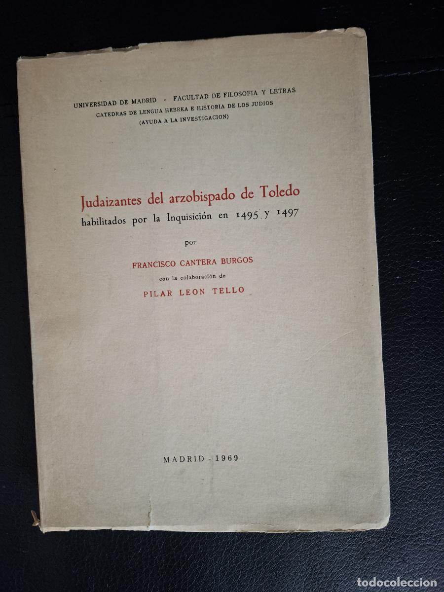 Libros de segunda mano: Judaizantes del arzobispado de Toledo habilitados por la Inquisici&oacute;n en 1495 y 1497 - Cantera Burgos