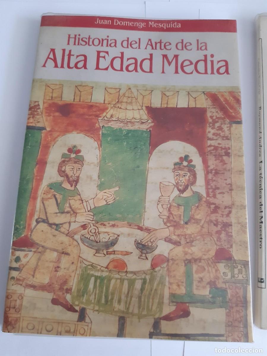 Libros de segunda mano: Historia del Arte de la Alta Edad Media - Juan Domenge Mesquida