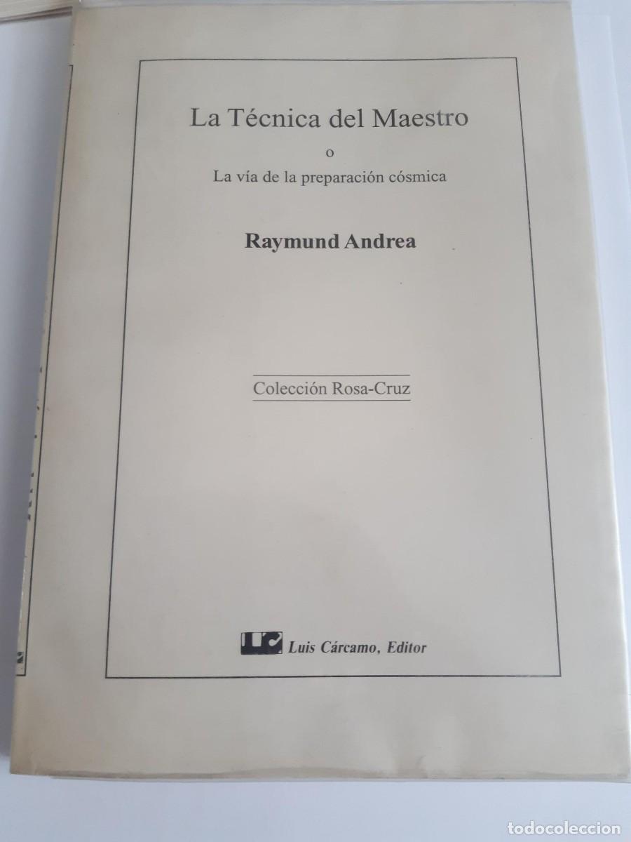 Libros de segunda mano: LA T&Eacute;CNICA DEL MAESTRO o La v&iacute;a de la preparaci&oacute;n c&oacute;smica - Raymund Andrea