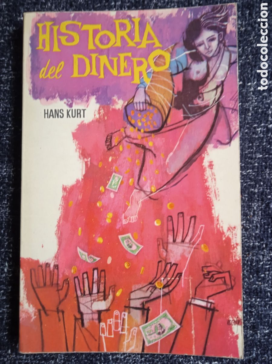 Libros de segunda mano: Historia del dinero / Hans Kurt