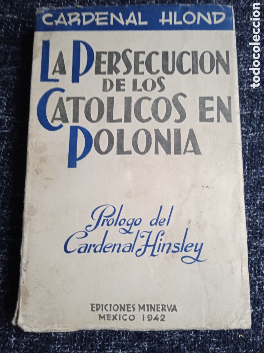 Libros de segunda mano: La persecuci&oacute;n de los cat&oacute;licos en Polonia / Cardenal Hlond