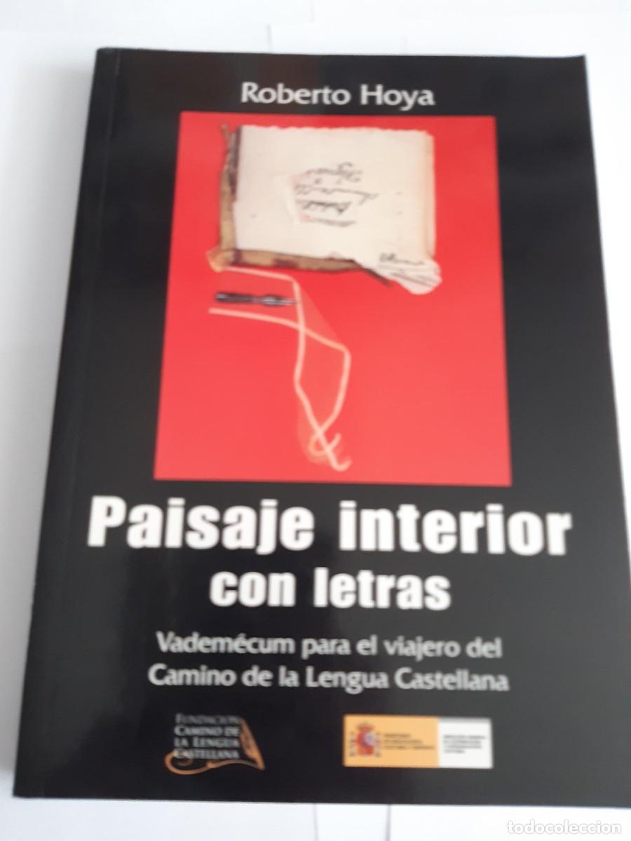 Libros de segunda mano: PAISAJE INTERIOR CON LETRAS LIBRO ROBERTO HOYA - V. PARA EL VIAJERO DEL CAMINO DE LA LENGUA ESPA&Ntilde;OLA