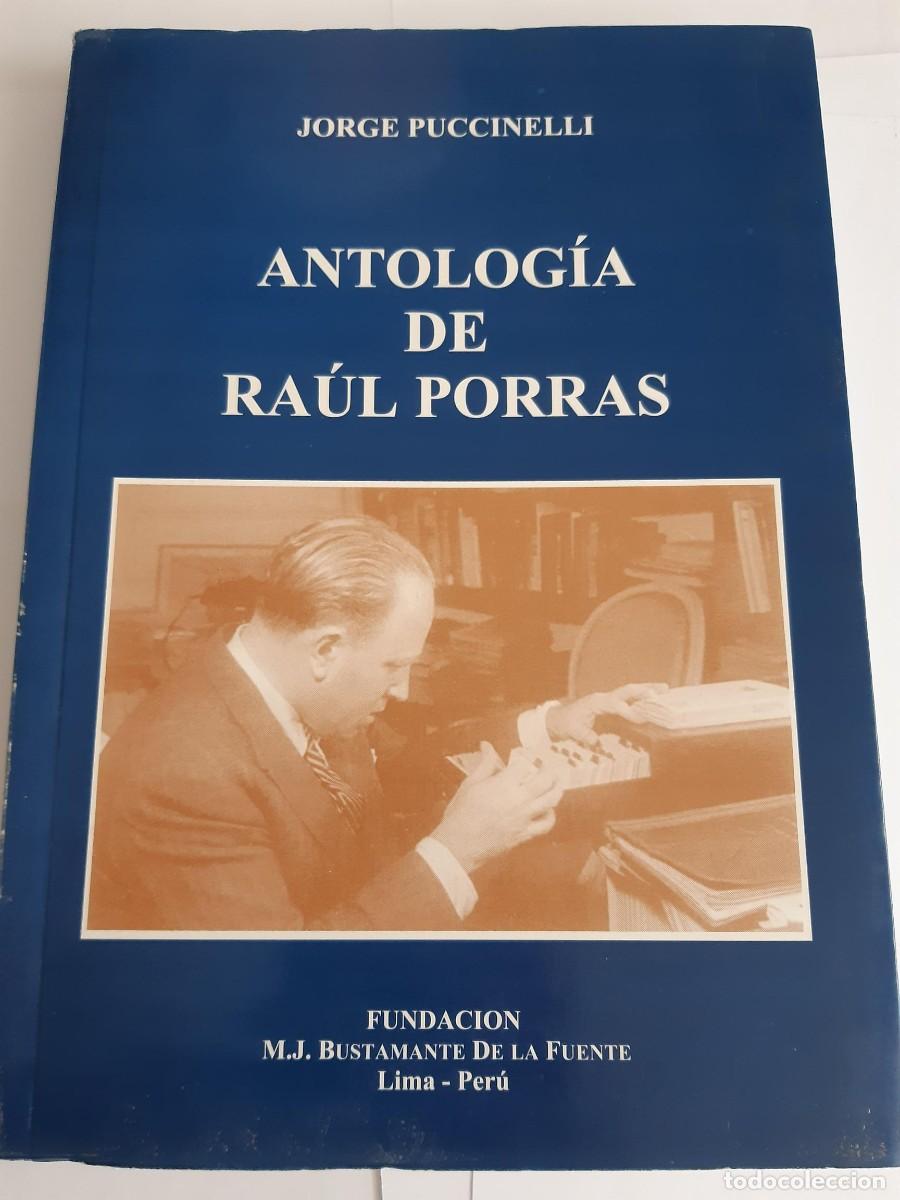 Libros de segunda mano: ANTOLOGIA DE RAUL PORRAS JORGE PUCCINELLI LIMA PERU