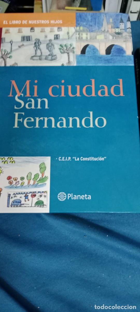 Libros de segunda mano: MI CIUDAD SAN FERNANDO LIBRO GG-RM