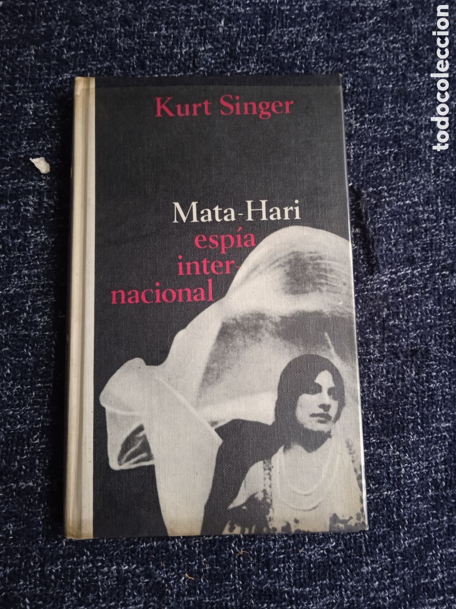 Libros de segunda mano: Mata-Hari - esp&iacute;a inter nacional / Kurt Singer