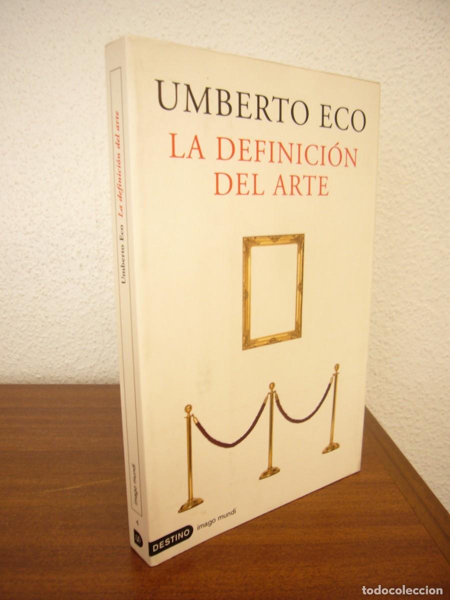 Libros de segunda mano: UMBERTO ECO: LA DEFINICI&Oacute;N DEL ARTE (DESTINO, OPERA MUNDI, 2005) RARA EDICI&Oacute;N