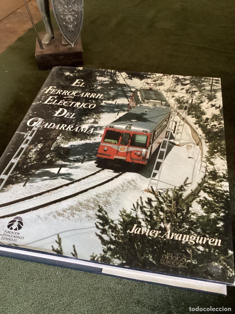 Libros de segunda mano: EL FERROCARRIL ELECTRICO DEL GUADARRAMA / JAVIER ARANGUREN