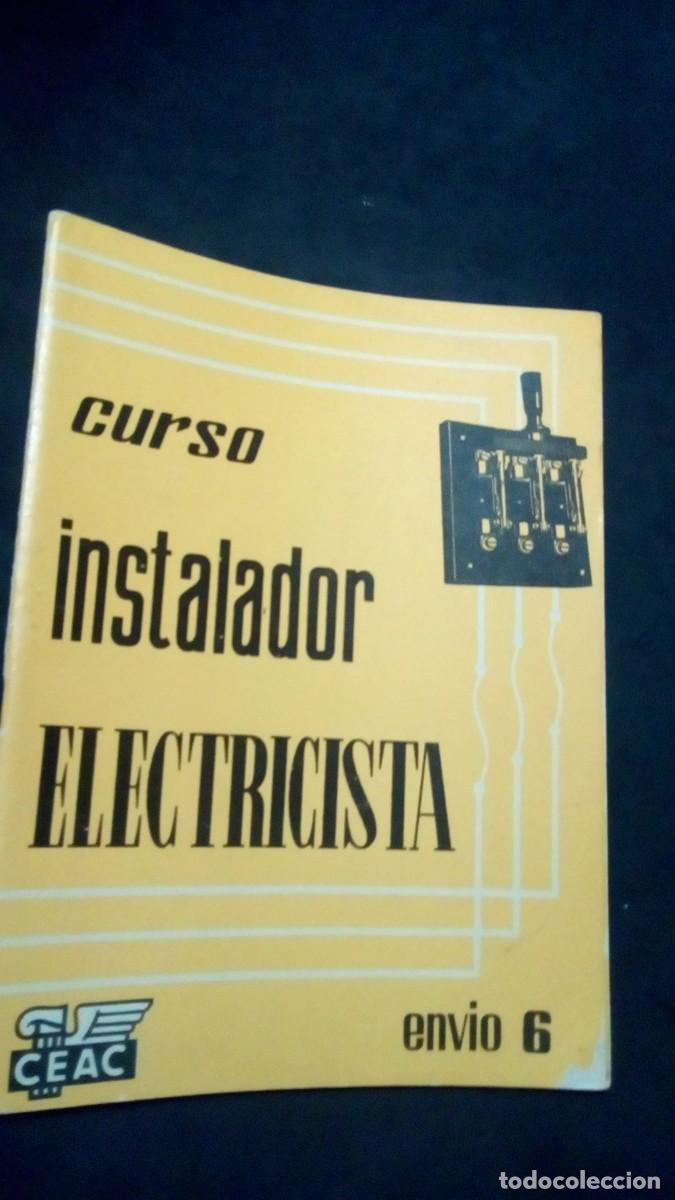 Libros de segunda mano: CURSO INSTALADOR ELECTRICISTA / CEAC - ENVIO / 6 / -COMO NUEVO