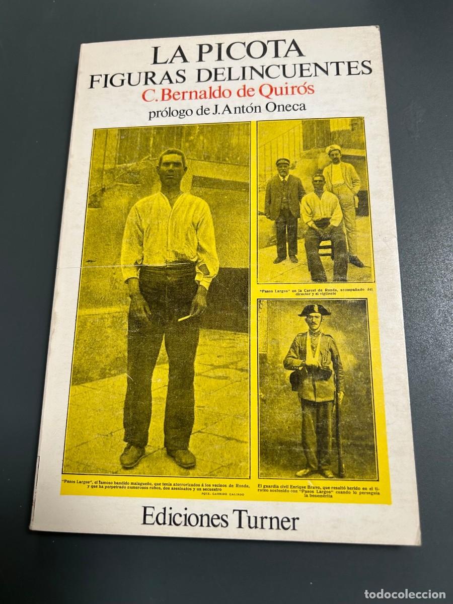 Libros de segunda mano: LA PICOTA. FIGURAS DELINCUENTES. BERNALDO DE QUIR&Oacute;S.ILUSTRACIONES.