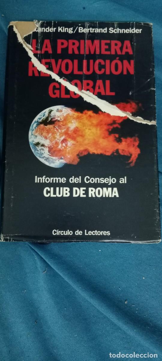 Libros de segunda mano: LA PRIMERA REVOLUCI&Oacute;N GLOBAL. ALEXANDER KING. BETRAND SCHNEIDER LIBRO GG-RM