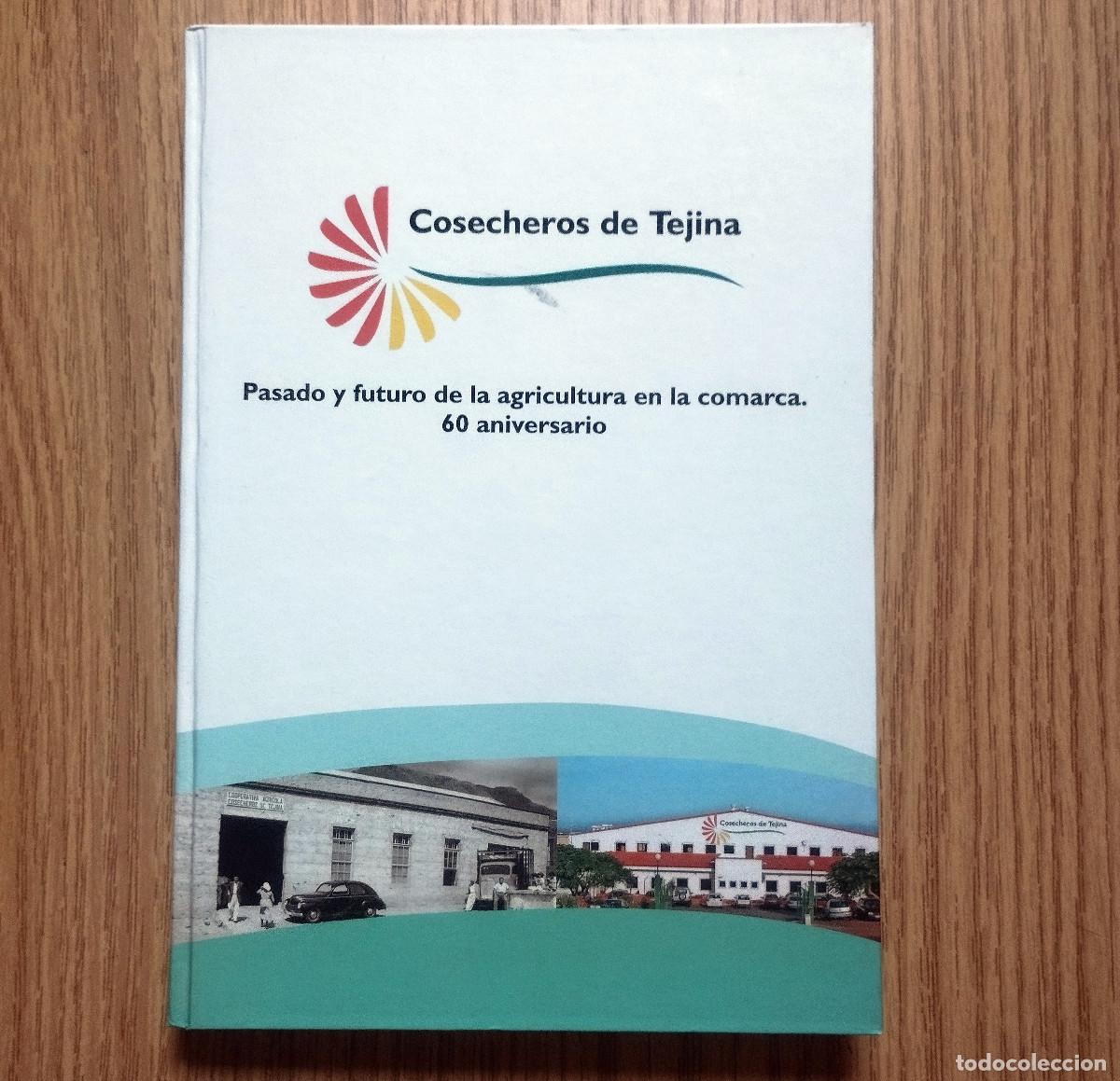 Libros de segunda mano: Libro COSECHEROS DE TEJINA - PASADO Y FUTURO DE LA AGRICULTURA EN LA COMARCA | Tenerife / Canarias