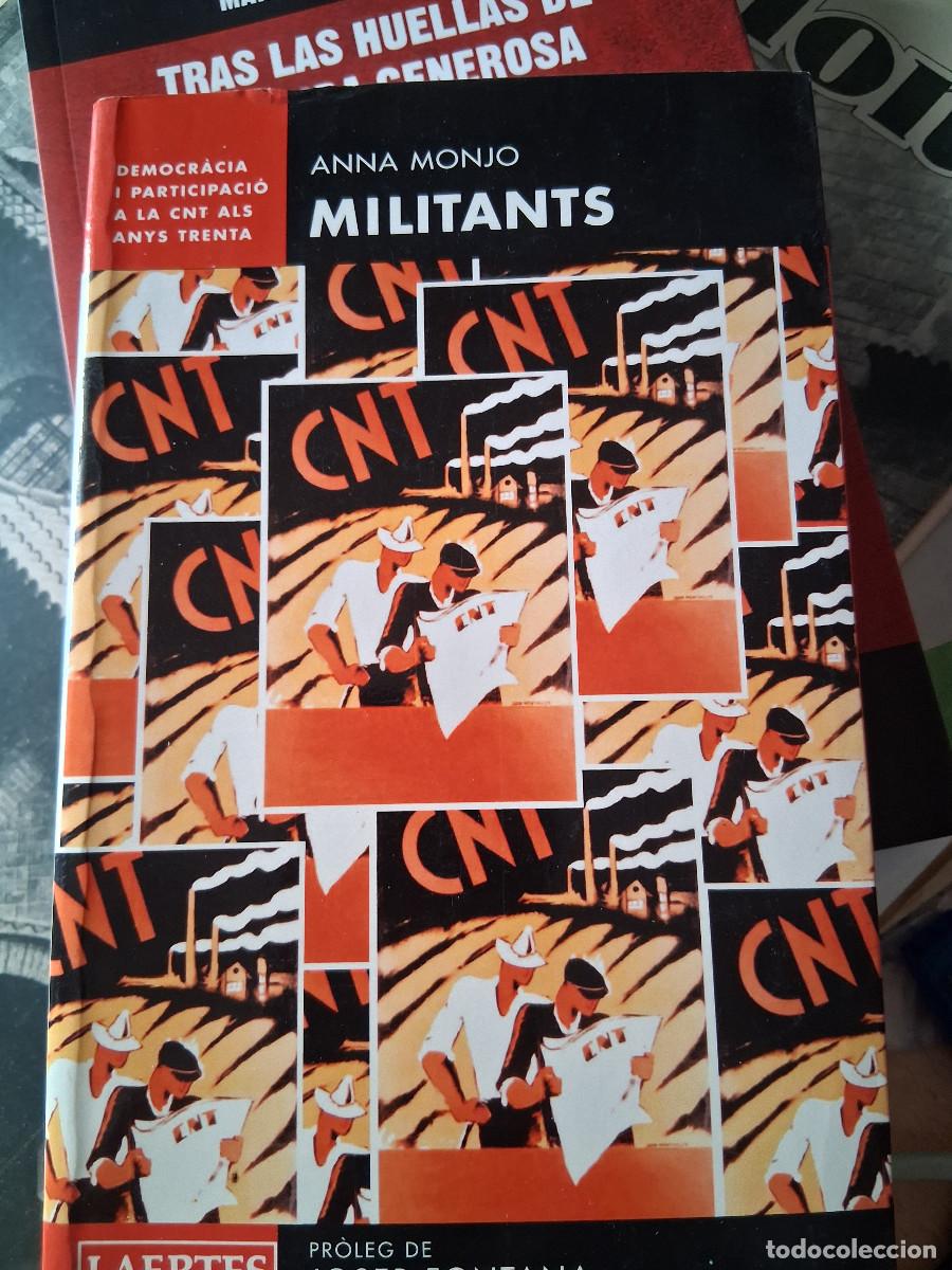Libros de segunda mano: MONJO, Anna: Militants , democracia i participaci&oacute;n a la CNT als anys trenta. Pr&ograve;leg Josep Fontana